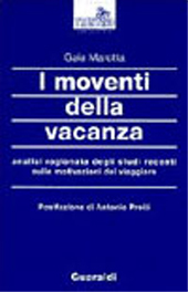 E-book, I moventi della vacanza : analisi ragionata degli studi recenti sulle motivazioni del viaggiare, Marotta, Gaia, Guaraldi