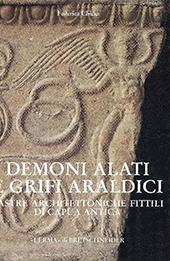 E-book, Demoni alati e grifi araldici : lastre architettoniche fittili di Capua antica, "L'Erma" di Bretschneider