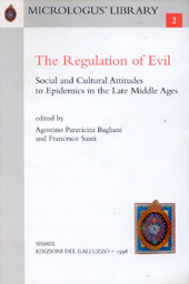 E-book, The regulation of evil : social and cultural attitudes to epidemics in the late Middle Ages, SISMEL edizioni del Galluzzo