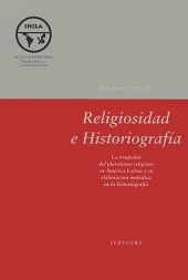 Chapter, Historia del fenómeno religioso en América Latina, Vervuert  ; Iberoamericana