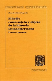 eBook, El indio como sujeto y objeto de la historia latinoamericana : pasado y presente, Vervuert  ; Iberoamericana