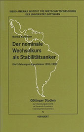 E-book, Der nominale Wechselkurs als Stabilitätsanker : die Erfahrungen Argentiniens 1991-1995, Wohlmann, Monika, Iberoamericana  ; Vervuert