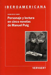 eBook, Personaje y lectura en cinco novelas de Manuel Puig, Iberoamericana  ; Vervuert