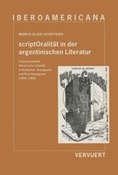 eBook, ScriptOralität in der argentinischen Literatur : Funktionswandel literarischer Oralität in Realismus, Avantgarde und Post-Avantgarde (1890-1960), Iberoamericana  ; Vervuert