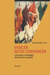 E-book, Vencer no es convencer : literatura e ideología del fascismo español, Iberoamericana Editorial Vervuert