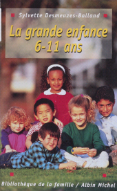 E-book, La Grande Enfance : Les 6-11 ans, Albin Michel (réédition numérique FeniXX)