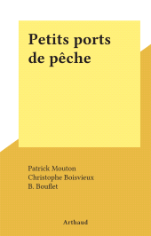 E-book, Petits ports de pêche, Arthaud (réédition numérique FeniXX)