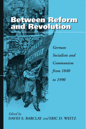 E-book, Between Reform and Revolution : German Socialism and Communism from 1840 to 1990, Berghahn Books