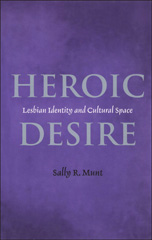 E-book, Heroic Desire, Munt, Sally R., Bloomsbury Publishing