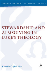 E-book, Stewardship and Almsgiving in Luke's Theology, Kim, Kyoung-Jin, Bloomsbury Publishing