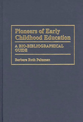 E-book, Pioneers of Early Childhood Education, Peltzman, Barbara, Bloomsbury Publishing