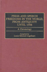 E-book, Press and Speech Freedoms in the World, from Antiquity until 1998, Bloomsbury Publishing