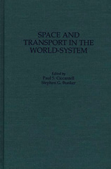 E-book, Space and Transport in the World-System, Bunker, Stephen G., Bloomsbury Publishing