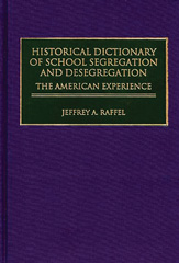 E-book, Historical Dictionary of School Segregation and Desegregation, Raffel, Jeffrey, Bloomsbury Publishing