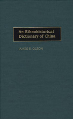 eBook, An Ethnohistorical Dictionary of China, Bloomsbury Publishing