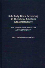 E-book, Scholarly Book Reviewing in the Social Sciences and Humanities, Lindholm-Romantschuk, Ylva, Bloomsbury Publishing