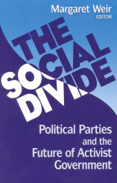 eBook, The Social Divide : Political Parties and the Future of Activist Government, Brookings Institution Press