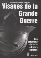 E-book, Visages de la Grande Guerre : Survivants de 14-18 à travers le monde, Calmann-Lévy (réédition numérique FeniXX)