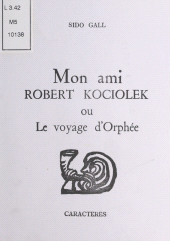 E-book, Mon ami Robert Kociolek, Caractères (réédition numérique FeniXX)