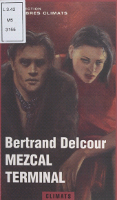 E-book, Mezcal terminal : Suivi de La ultima cantina, Climats (réédition numérique FeniXX)