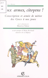 E-book, Aux armes, citoyens ! : Conscription et armée de métier des Grecs à nos jours, Armand Colin (réédition numérique FeniXX)