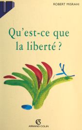 E-book, Qu'est-ce que la liberté ?, Armand Colin (réédition numérique FeniXX)