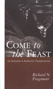 E-book, Come to the Feast : An Invitation to Eucharistic Transformation, Continuum