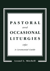E-book, Pastoral and Occasional Liturgies : A Ceremonial Guide, Cowley Publications