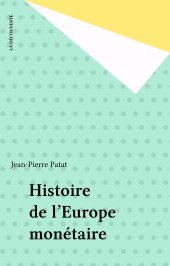 eBook, Histoire de l'Europe monétaire, La Découverte (réédition numérique FeniXX)