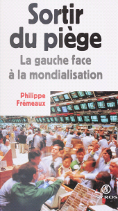 eBook, Sortir du piège : La gauche face à la mondialisation, La Découverte (réédition numérique FeniXX)