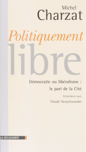 eBook, Politiquement libres : Entretiens avec Claude Neuschwander, La Découverte (réédition numérique FeniXX)