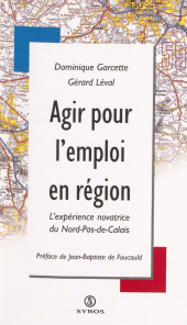 eBook, Agir pour l'emploi en région : L'expérience novatrice du Nord-Pas-de-Calais, La Découverte (réédition numérique FeniXX)