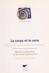 E-book, Le Corps et le Sens : Dialogue entre une psychanalyste et un neurologue, Delachaux et Niestlé (réédition numérique FeniXX)