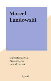 E-book, Marcel Landowski, Denoël (réédition numérique FeniXX)