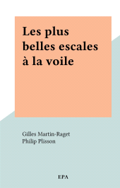 E-book, Les plus belles escales à la voile, EPA (réédition numérique FeniXX)