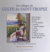 E-book, Les villages du golfe de Saint-Tropez : Saint-Tropez, Ramatuelle, Gassin, La Croix-Valmer, Cavalaire, Le Rayol-Canadel, La Môle, Grimaud, Cogolin, La Garde-Freinet, Le Plan-de-la-Tour, Sainte-Maxime, Équinoxe (réédition numérique FeniXX)