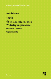 E-book, Topik, neuntes Buch oder Über die sophistischen Widerlegungsschlüsse : Organon Band 1. Zweisprachige Ausgabe, Felix Meiner Verlag