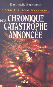 E-book, Chronique d'une catastrophe annoncée : Corée, Thaïlande, Indonésie..., First (réédition numérique FeniXX)