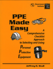 E-book, PPE Made Easy : A Comprehensive Checklist Approach to Selecting and Using Personal Protective Equipment, Government Institutes