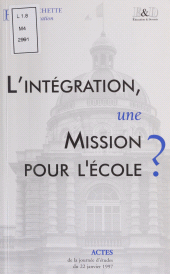 E-book, L'Intégration : une mission pour l'école ? : Journée d'études du 22 janvier 1997, Hachette (réédition numérique FeniXX)