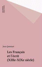 E-book, Les Français et l'écrit (XIIIe-XIXe siècle), Hachette (réédition numérique FeniXX)
