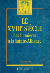 E-book, Le XVIIIe siècle (1740-1820) : Des Lumières à la Sainte-Alliance, Hachette (réédition numérique FeniXX)