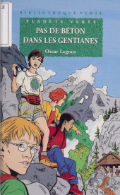 E-book, Planète verte : Pas de béton dans les gentianes, Hachette (réédition numérique FeniXX)