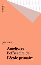 E-book, Améliorer l'efficacité de l'école primaire, Hachette (réédition numérique FeniXX)