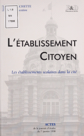 E-book, L'Établissement citoyen : Les établissements scolaires dans la cité (Journée d'étude du 7 janvier 1998), Hachette (réédition numérique FeniXX)
