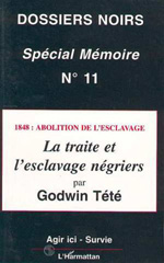 eBook, 1848 : Abolition de l'esclavage : La traite et l'esclavage négriers - Dossiers spécial mémoire, L'Harmattan