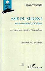 E-book, Asie du Sud-Est : Art du commerce et cultures - Les enjeux pour gagner à l'international, L'Harmattan