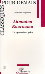 eBook, Ahmadou Kourouma : Le "Guerrier" Griot, Borgomano, Madeleine, L'Harmattan