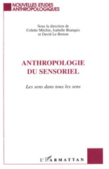 E-book, Anthropologie du Sensoriel : Les sens dans tous les sens, Méchin, Colette, L'Harmattan