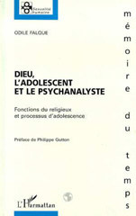 E-book, Dieu, l'adolescent et le Psychanalyste : Fonctions du religieux et processus d'adolescence, L'Harmattan